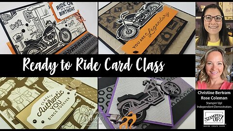 Ready to Ride Card Class with Stamping with Rose and Cards by Christine