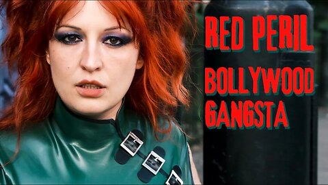 RED PERIL - Bollywood Gangsta [Official Music Video]