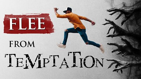 How to FLEE FROM TEMPTATION || Overcome Temptation