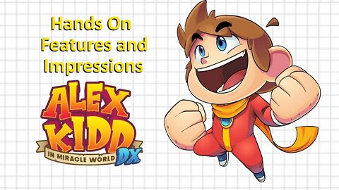 Hands on Features and Impressions Alex Kidd in Miracle World DX