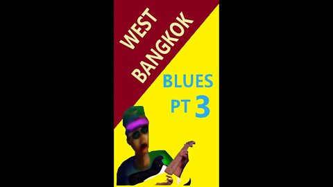 West Bangkok Blues Pt 3 By Gene Petty #Shorts