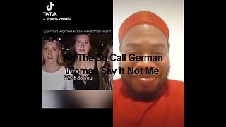 Ah The So Call German Women Said It Not Me