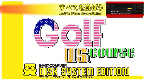 Let's Play Everything: Golf U.S. Course