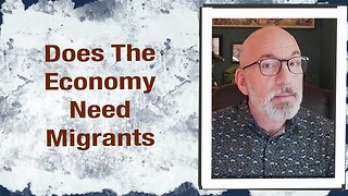 Does the Economy Need Migrants