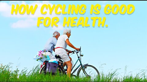 How Cycling is good for health.