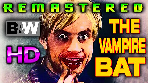 The Vampire Bat - FREE MOVIE - HD REMASTERED (High Quality) Original B&W - Cult Horror Film