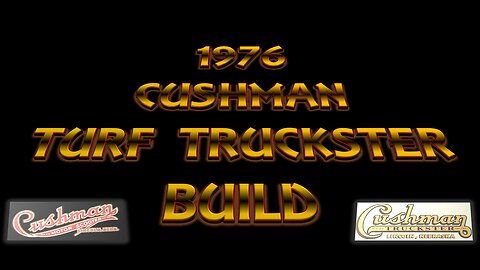 Cushman Turf Truckster Build episode 2