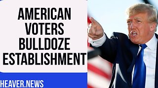 American Voters Verdict BREAKS Establishment