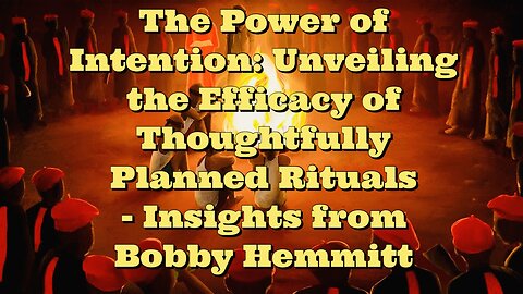 Bobby Hemmitt: Unveiling the Efficacy of Thoughtfully Planned Rituals