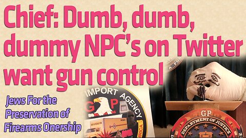 Chief: "Dumb, dumb, dummy NPC's on Twitter Want Gun Control!"