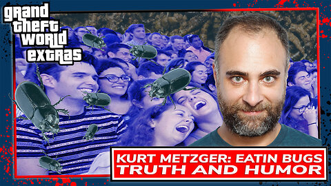 Kurt Metzger: Eatin Bugs | Truth And Humor