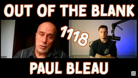 Out Of The Blank #1118 - Paul Bleau