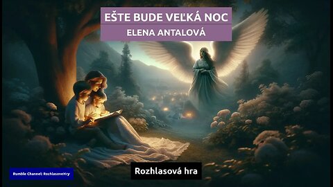Elena Antalová: Ešte bude Veľká noc