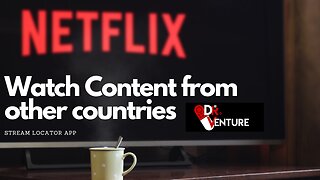 Watch Streaming Service Content from Other Countries