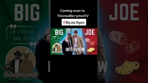 @BigJoeSigaro Interview coming to @thomasberrymantv #BigJoe #quoteoftheday