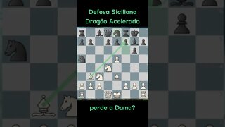 CILADA SICILIANA DRAGÃO PERDE A DAMA #chess #xadrez #ajedrez #echecs