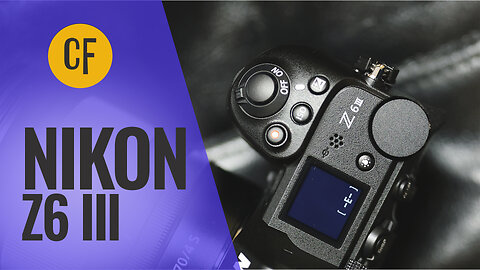 Nikon Z6 III Camera Review