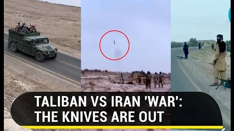 Taliban clash with Iran's military using missiles, artillery & machine guns at border | Watch