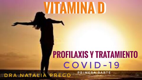 VITAMINA D: PROFILAXIS Y TRATAMIENTO COVID-19