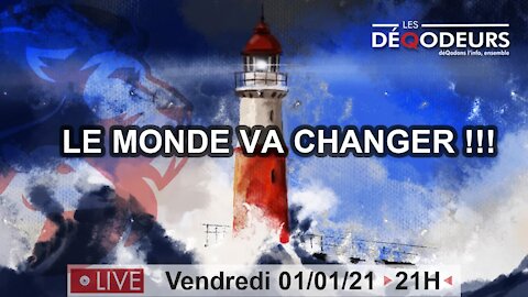 LE MONDE VA CHANGER !!! integrale (live 1er janvier)