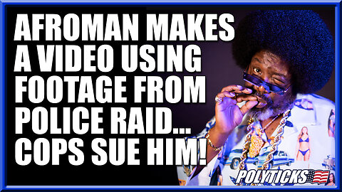 Cops Raided Afroman - He Made it Into a Song - Now They're Suing Him
