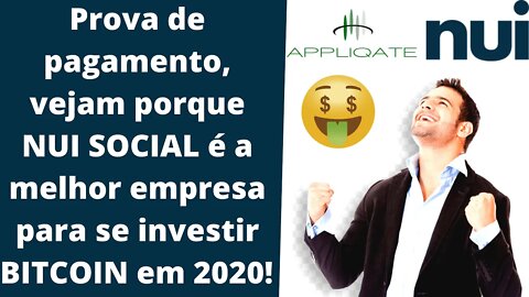 Prova de pagamento NUI SOCIAL, melhor empresa para investir em bitcoin em 2020!