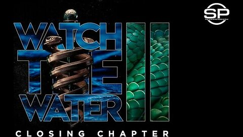Watch The Water 2: Closing Chapter