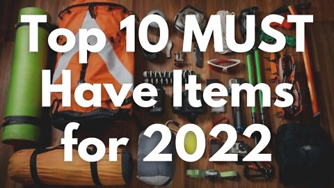 Top 10 Items You Need NOW for 2022