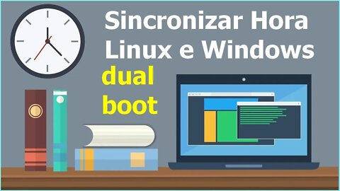 Como sincronizar a Hora do Linux Ubuntu e Windows. Corrigir a hora em sistemas dual boot.