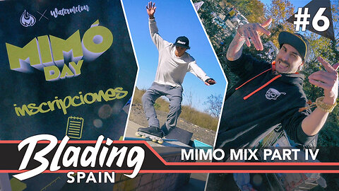 Blading Spain #6 - Mimo Mix Part IV (Aggressive Inline Skating)