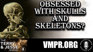 01 Nov 23, The Terry & Jesse Show: Obsessed with Skulls and Skeletons?