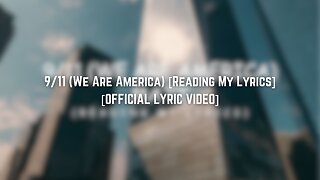 MATT | 9/11 (We Are America) - Reading My Lyrics | [OFFICIAL LYRIC VIDEO]