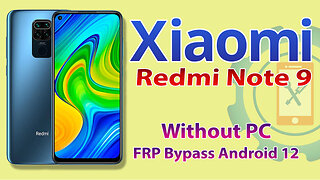 Redmi Note 9 FRP Bypass Without PC | Xiaomi Redmi M2003J15SS MIUI 12.5 Google Account Bypass