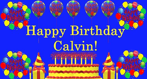 Happy Birthday 3D - Happy Birthday Calvin - Happy Birthday To You - Happy Birthday Song