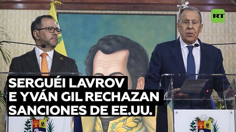 Lavrov: “Rusia y Venezuela rechazan el chantaje y las sanciones ilegales de EE.UU.”