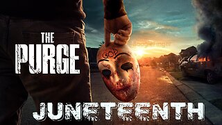 The Purge -Juneteenth