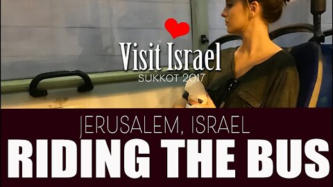 Riding the Bus in Jerusalem, Israel