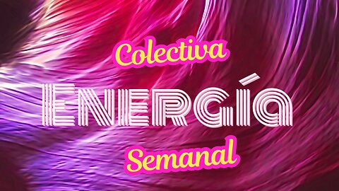 Energía Colectiva Semanal 1