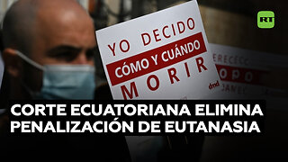 La Corte Constitucional de Ecuador despenaliza la eutanasia