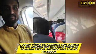 Vítima do acidente com o ATR72 que caiu hoje perto de Pokhara estava fazendo uma Live no Facebook