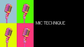 Vocal Training | Mic Technique