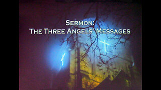 1-1-2023 "The Three Angels' Messages"