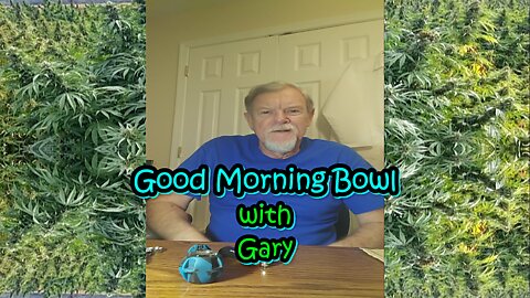 Good Morning Bowl with Gary