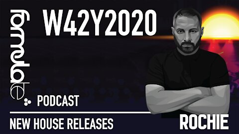 ROCHIE - PODCAST W42Y2020 - NEW HOUSE RELEASES