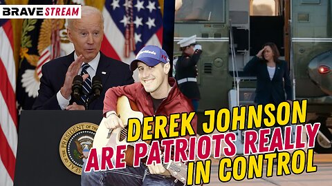 BraveTV STREAM - April 27, 2023 - DEREK JOHNSON - ARE PATRIOTS IN CONTROL