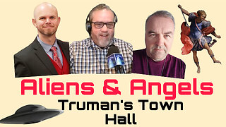 Aliens & Angels | Truman's Town Hall