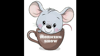 MOUSE IN YOUR COFFEE MORNING SHOW