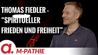 M-PATHIE – Zu Gast heute: Thomas Fiedler “Spiritueller Frieden und Freiheit”