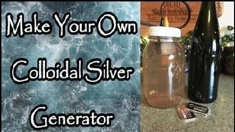 Two Versions of a DIY Colloidal Silver Generator