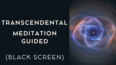 Transcendental Meditation - Guided Transcendental Meditation with Music (black screen)